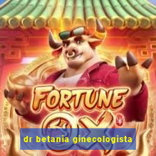 dr betania ginecologista