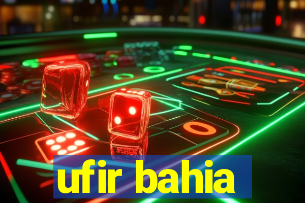 ufir bahia