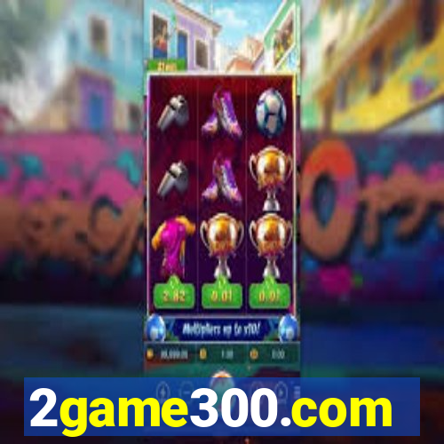 2game300.com
