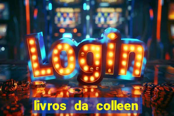 livros da colleen hoover pdf grátis tarde demais