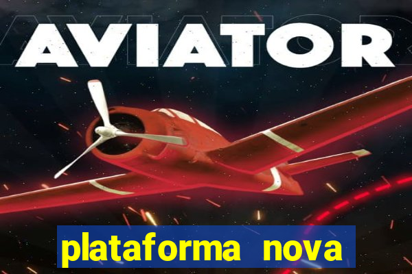 plataforma nova fortune tiger 2024