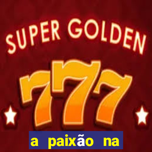 a paixão na ciência da venda bb significa