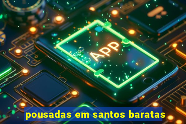 pousadas em santos baratas