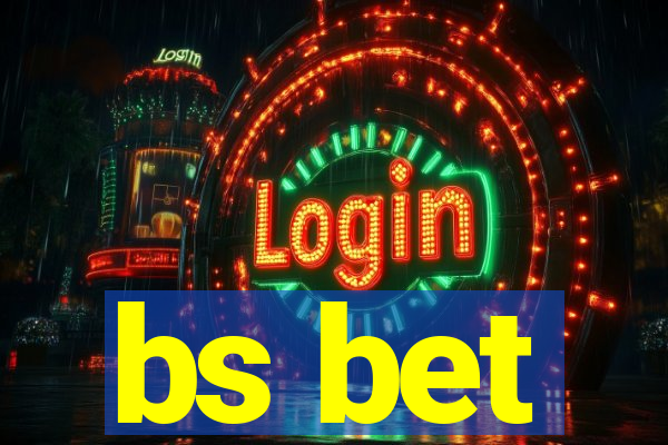 bs bet