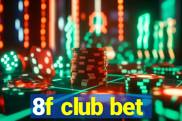 8f club bet