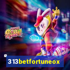 313betfortuneox