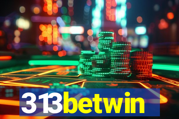 313betwin
