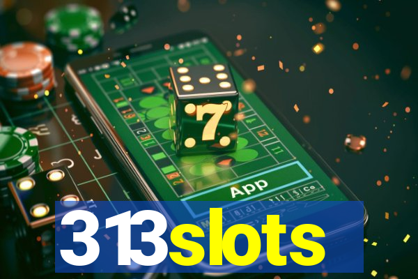 313slots
