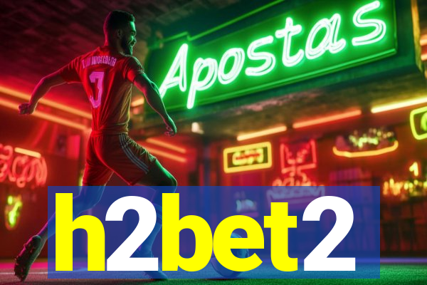 h2bet2