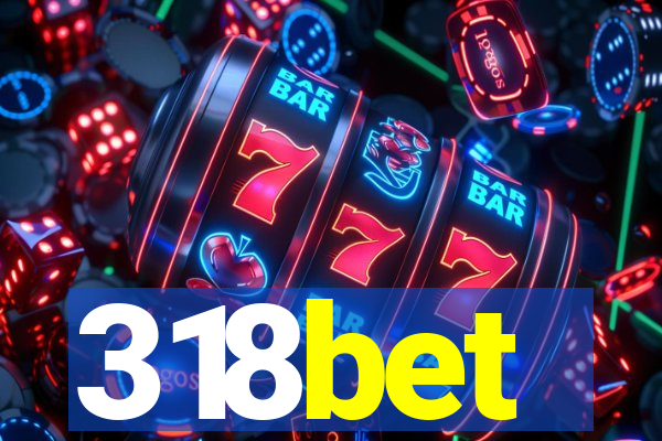 318bet