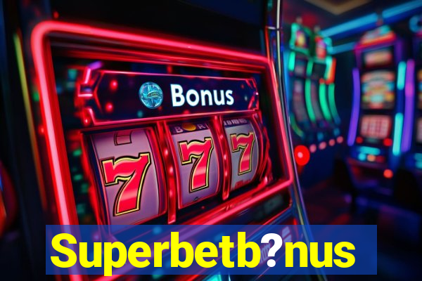 Superbetb?nus