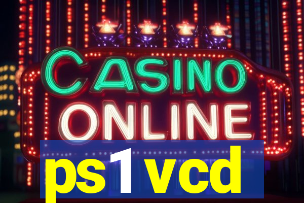 ps1 vcd