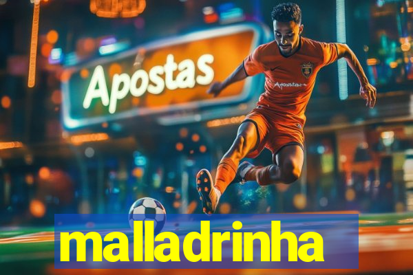 malladrinha