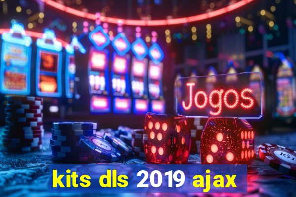 kits dls 2019 ajax