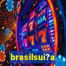 brasilsui?a