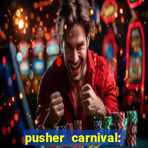 pusher carnival: coin master