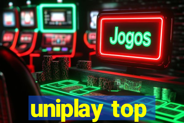 uniplay top