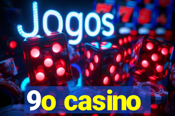 9o casino