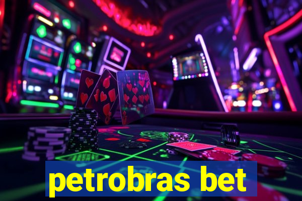 petrobras bet