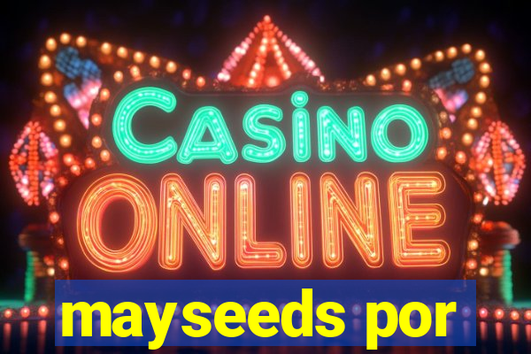 mayseeds por