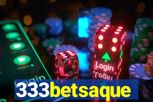 333betsaque