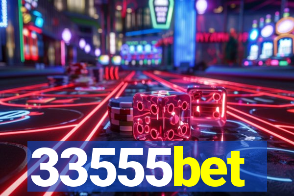 33555bet
