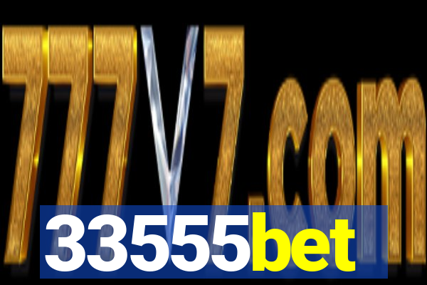 33555bet