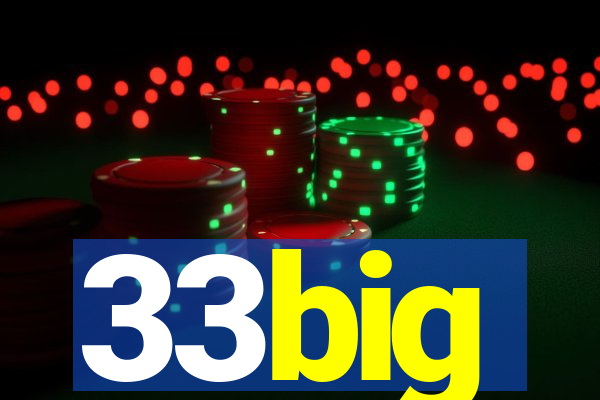 33big