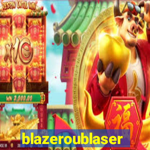 blazeroublaser