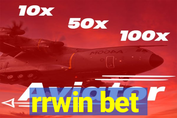 rrwin bet