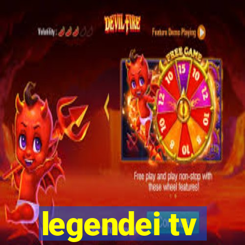 legendei tv