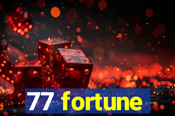 77 fortune