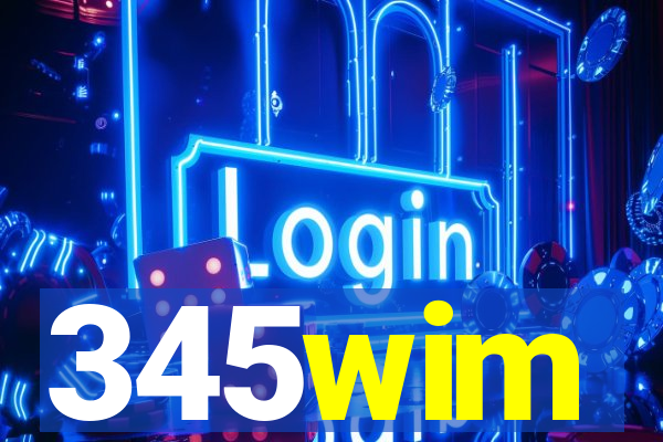 345wim