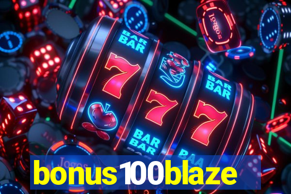 bonus100blaze