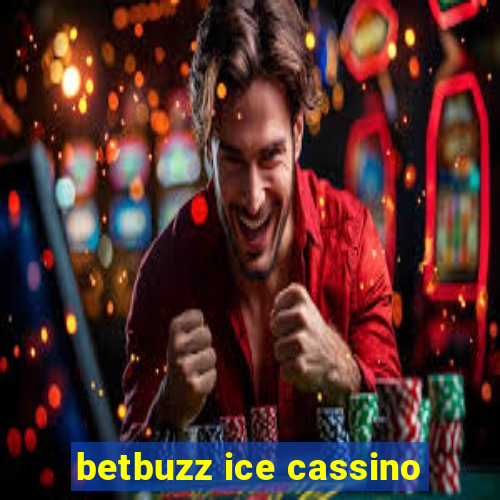 betbuzz ice cassino