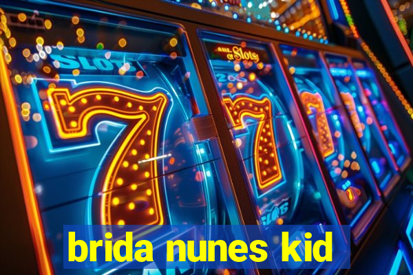 brida nunes kid