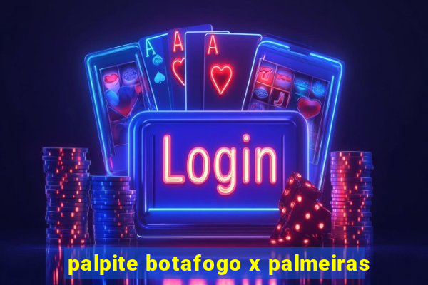 palpite botafogo x palmeiras