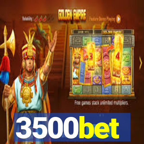 3500bet
