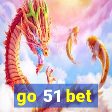 go 51 bet
