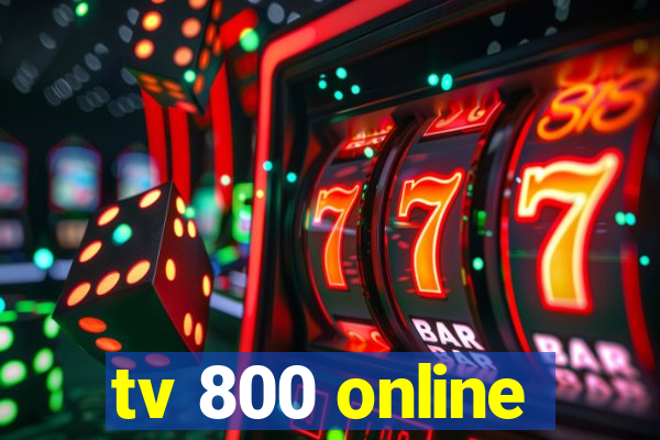 tv 800 online