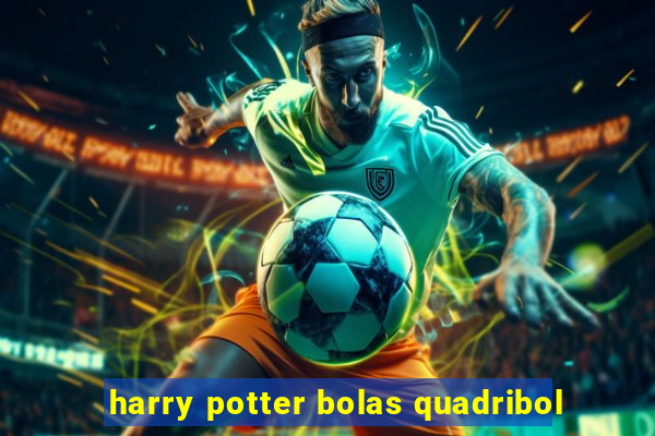 harry potter bolas quadribol