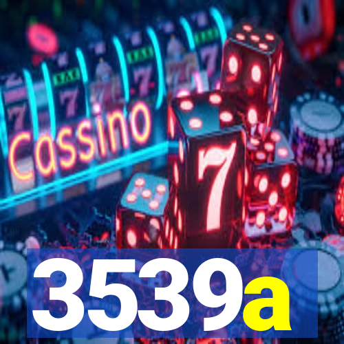3539a