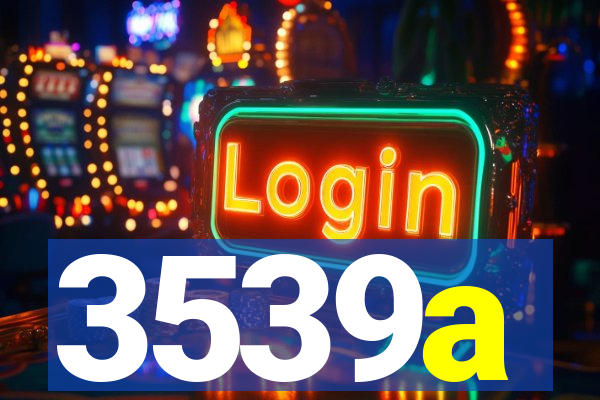 3539a