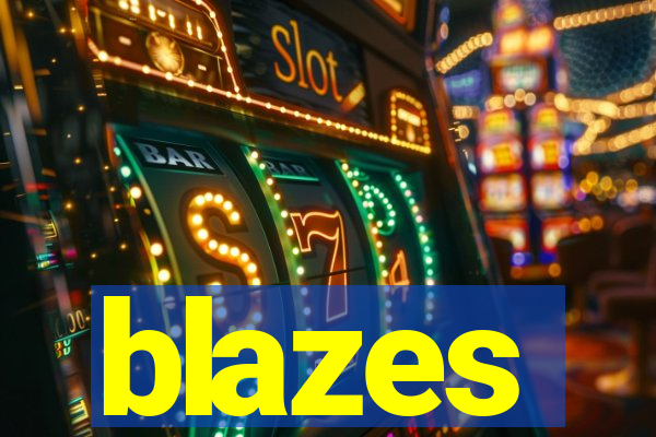 blazes