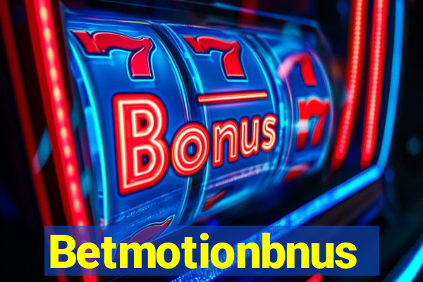 Betmotionbnus