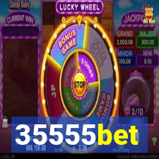 35555bet