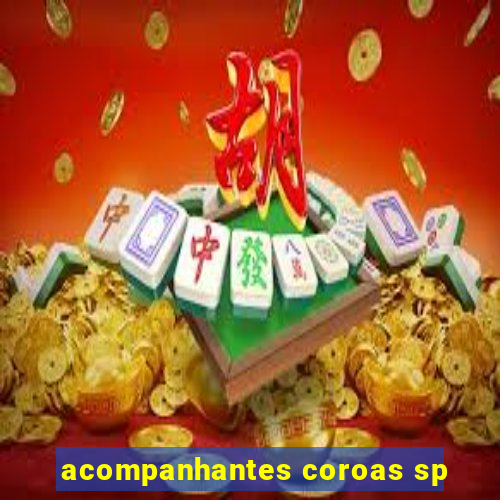 acompanhantes coroas sp