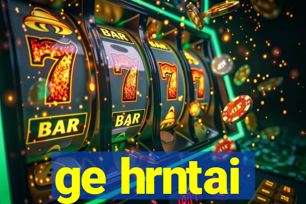ge hrntai