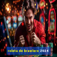 roleta de brawlers 2024