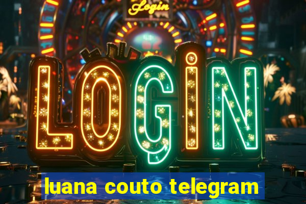 luana couto telegram